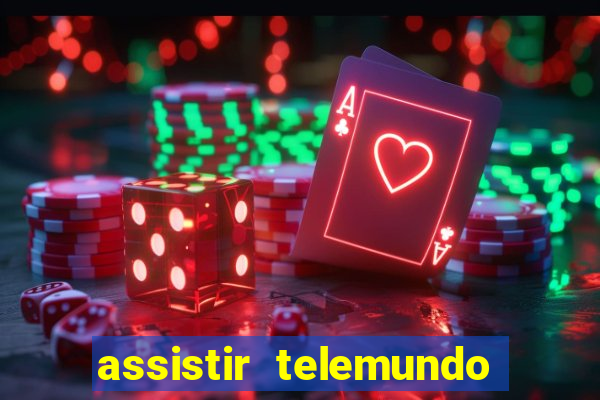 assistir telemundo no brasil